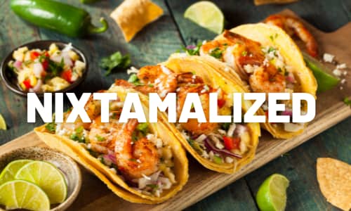nixtamalized-corn-tortillas